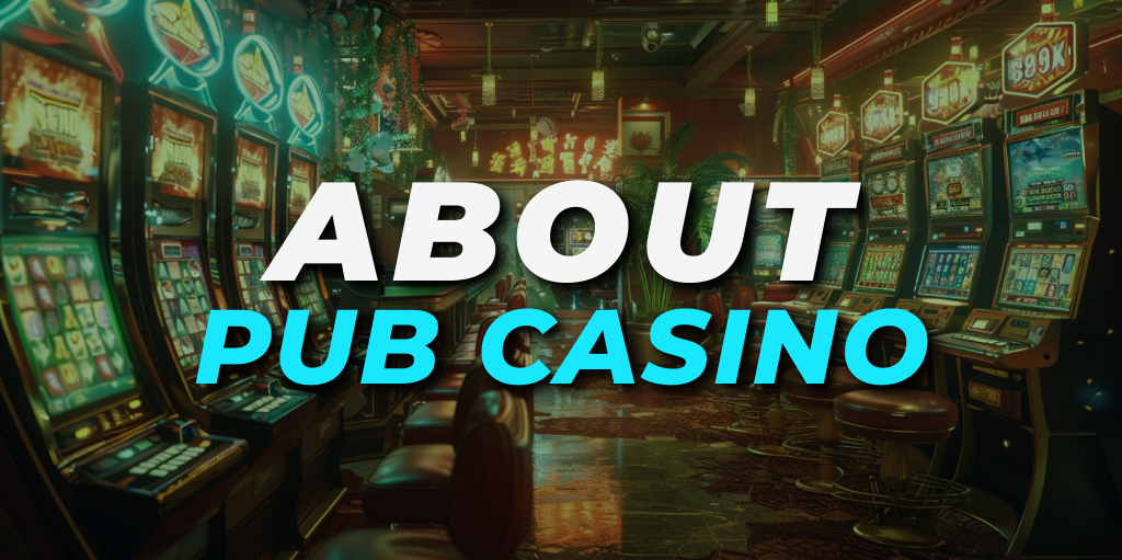 about pub casino