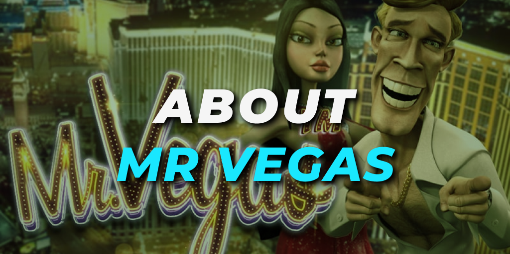 about mr vegas