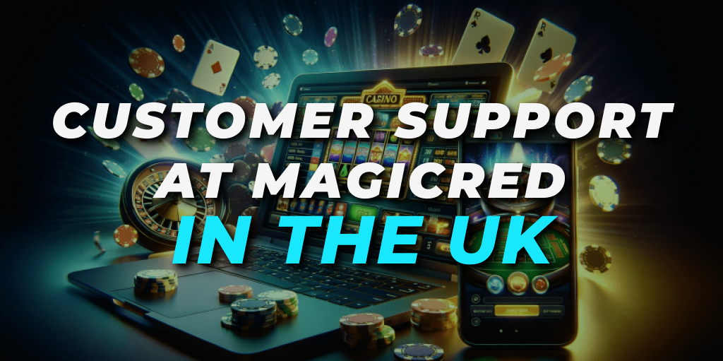 Customer Support at MagicRed in the UK