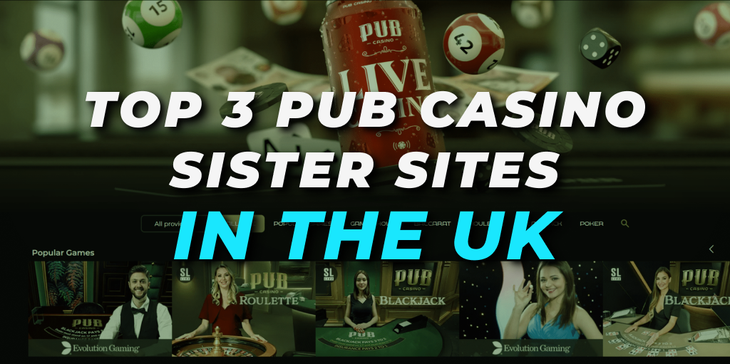 top 3 pub casino sister sites